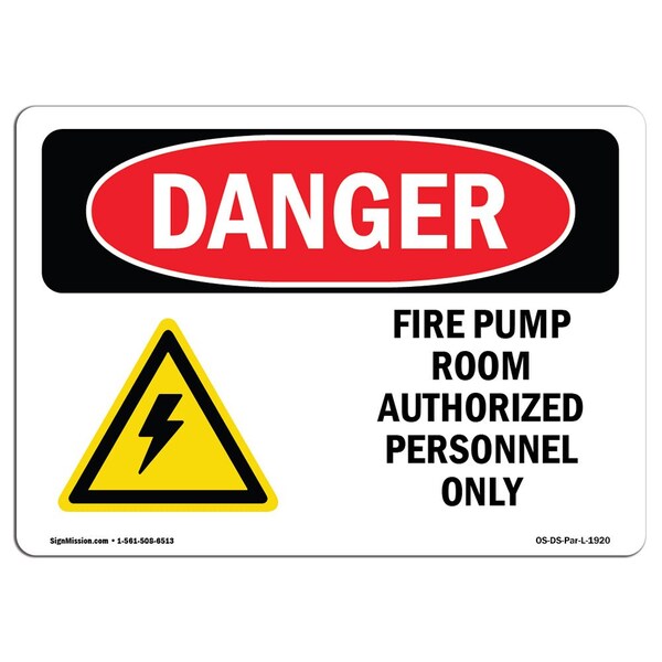 Safety Sign, OSHA Danger, 18" Height, Aluminum, Fire Pump Room Authorized, Landscape